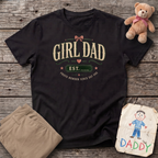 Girl Dad Since Tee: Personalize