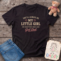Always Be My Little Girl Tee