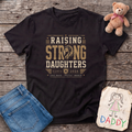 Raising Strong Daughters Tee - Personalizable
