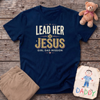 Lead Her to Jesus Tee