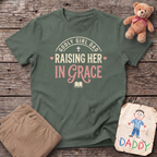 Raising Her in Grace Tee