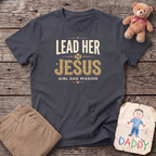 Lead Her to Jesus Tee